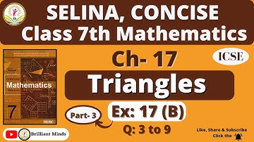 Class 7th ICSE | Selina Math | Ch- 17 Triangles Ex: 17 (B) Q: 3 to 9@BrilliantMindsEducation
