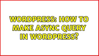 Wordpress: How to make async query in wordpress
