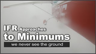 IFR Approaches to Minimums flying a Cessna 182
