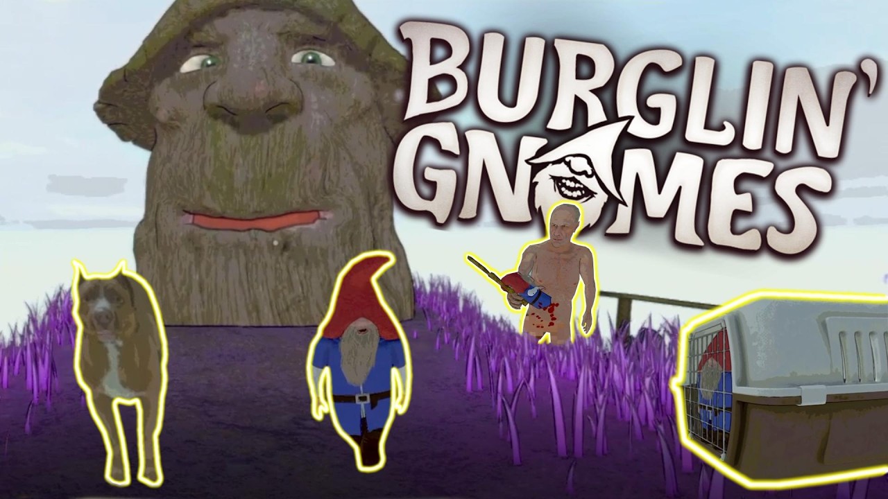     My Girlfriend and I Tried Burglin’ Gnomes… Big Mistake