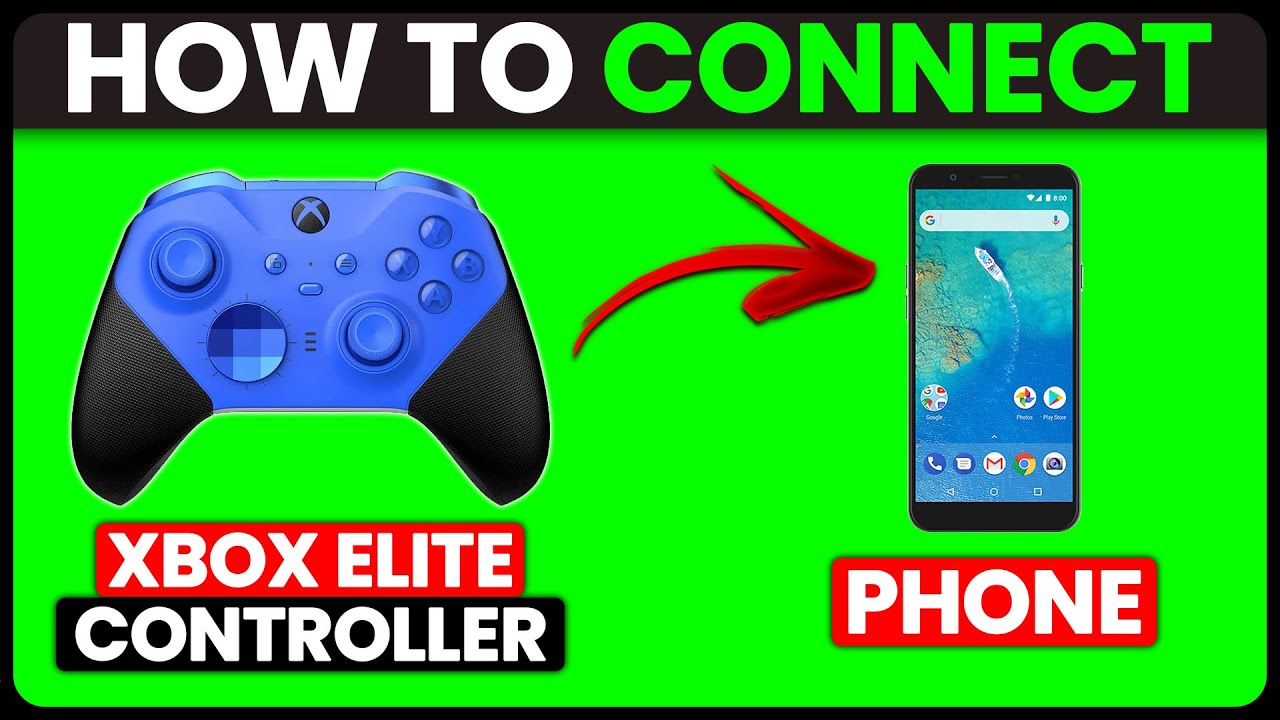 How To Connect Xbox Elite Controller To Phone (How To Set Up/Pair Xbox ...