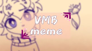 VMB /animation meme/ (🌸late my b-day🌸)