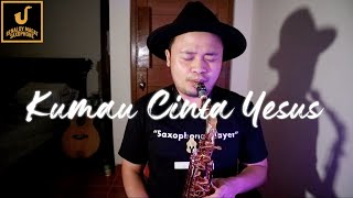 #Saatteduh Kumau Cinta Yesus - Saxophone Cover by Renaldy Magat