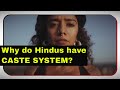 Why Do Hindus Have A Caste System? | Reasons & Origins of the Hindu Caste System in India