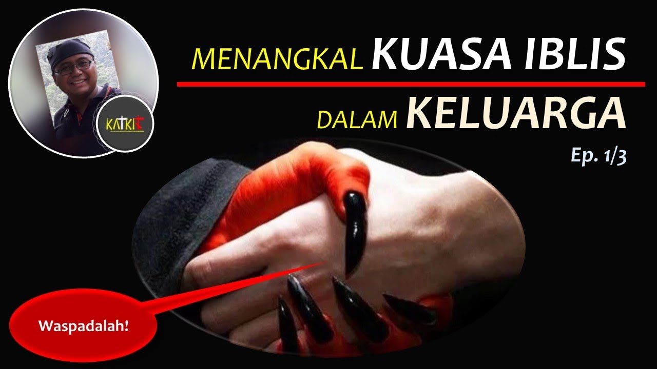Menangkal Iblis Keluarga (1/2): Pengertian Dasar [49-A]