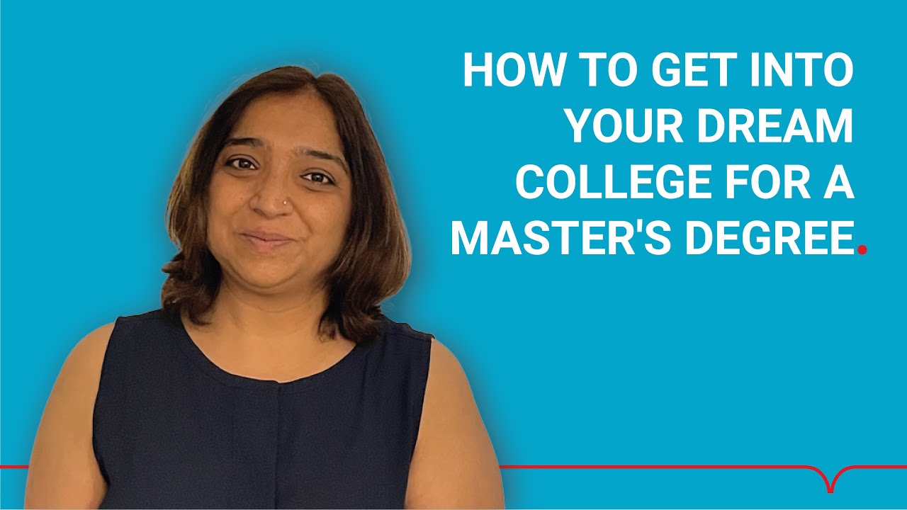 How to Get Into Your Dream College for a Master’s - YouTube
