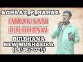 Imran sani buldhanvi aghaz e bahar official  buldhana mushaira  14082021