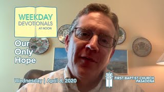 Weekday Devotionals at Noon | 04-08-20