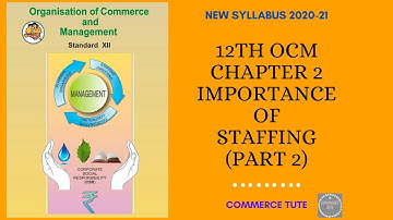 #Maharashtra Board #12th OCM Chapter 2 Importance of Staffing (Part 2)#New Syllabus 2020-21#CT#SYJC
