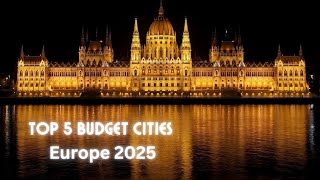 Top 5 Cheapest European Cities to Visit in 2025 | Budget Travel Destinations You Can’t Miss!