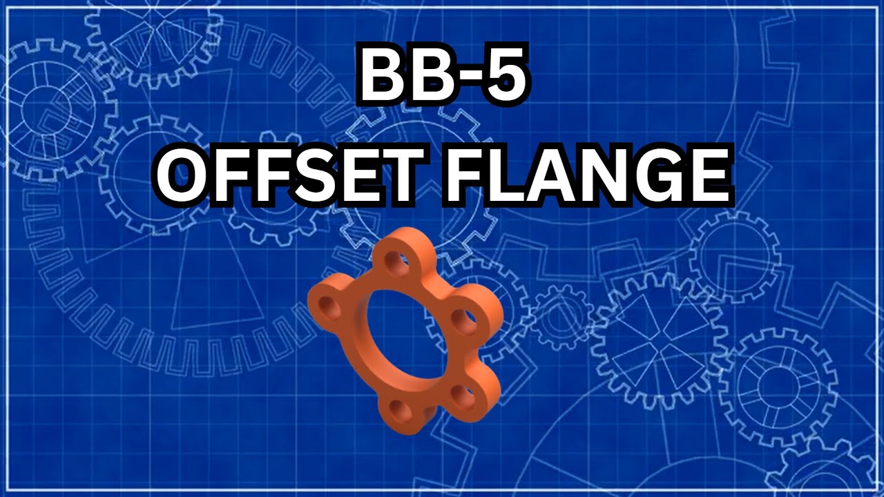 Blueprint Bootcamp – BB 5 Offset Flange  Bolt Holes Out of Line