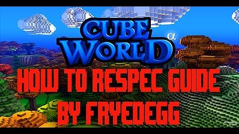 Cube World How to ReSpec and Refund Skill points Guide by Fryedegg