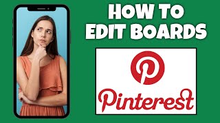 How To Edit Boards On Pinterest | Step By Step Guide - Pinterest Tutorial