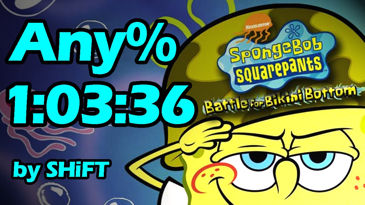 SS: BFBB Any% (Xbox): 