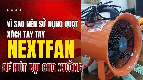 Tại sao phải dùng quạt hút công nghiệp xách tay để hút bụi cho nhà xưởng | quatnextfan