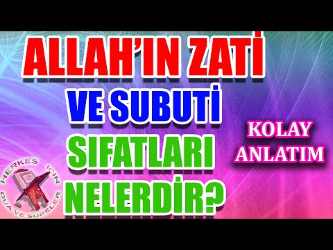 Allahın zati ve subuti sıfatları nelerdir Herkes için