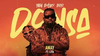 YABA BULUKU BOYZ FT. LIYA - AWAY | Official Audio