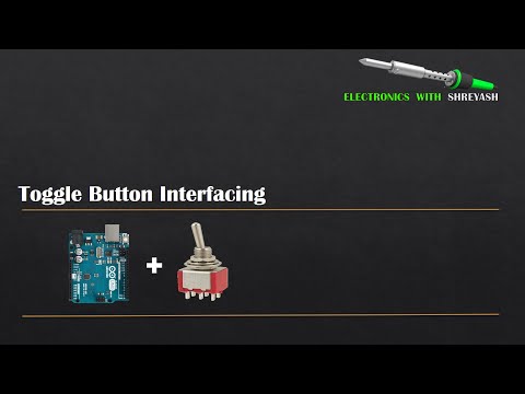 Toggle Button Interfacing with Arduino | Simulation