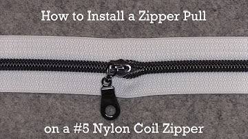 How to Install a Zipper Pull on a #5 Nylon Coil Zipper