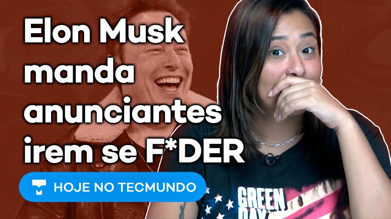 Elon Musk manda anunciantes irem se f*der!