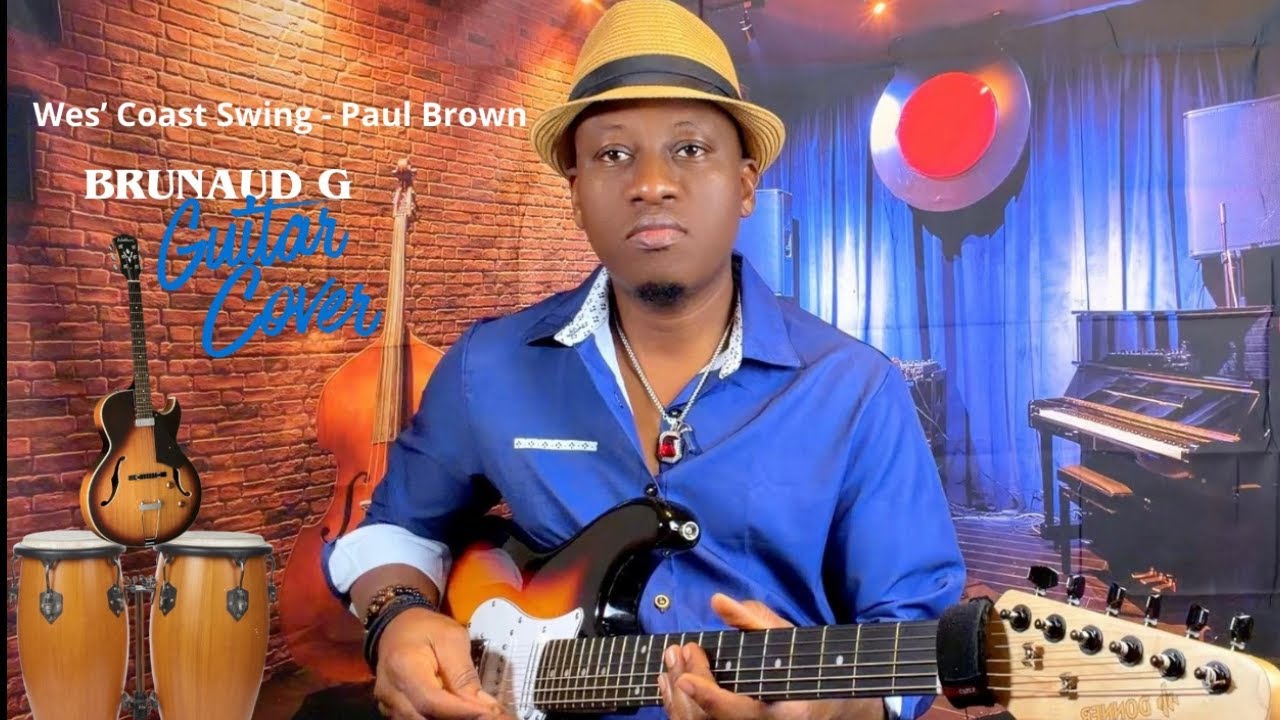 Wes' Coast Swing - Paul Brown Guitar Cover by BRUNAUD G