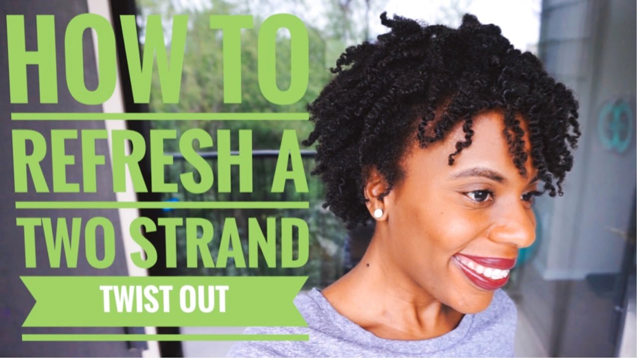 How To Refresh A Defined Two Strand Twist Out On Short Natural