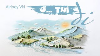 Ờ Thì Đi Daylight Version Airlody Vn Official Audio