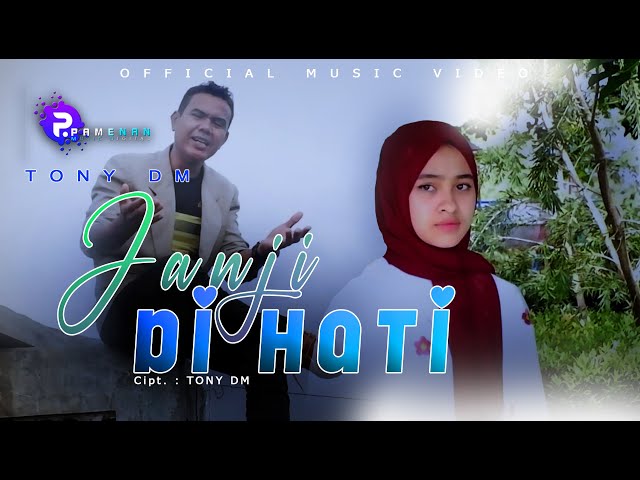 Tony DM - Janji Di Hati (Official Music Video) class=