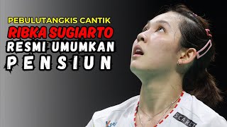 Pebulutangkis Cantik Ribka Sugiarto Resmi Umumkan Pensiun