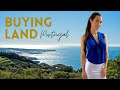 BUYING LAND IN PORTUGAL / What do you need to know?