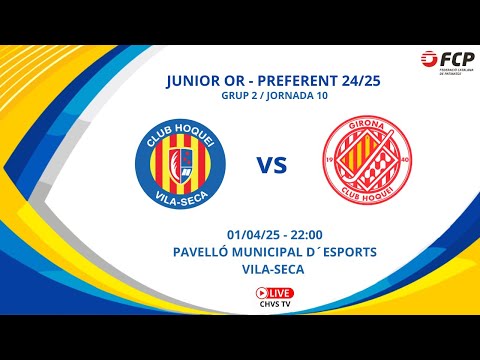 #JuniorOrPref | CH Vila-seca vs Girona CH (10a Jornada #JuniorOrPref 24/25)