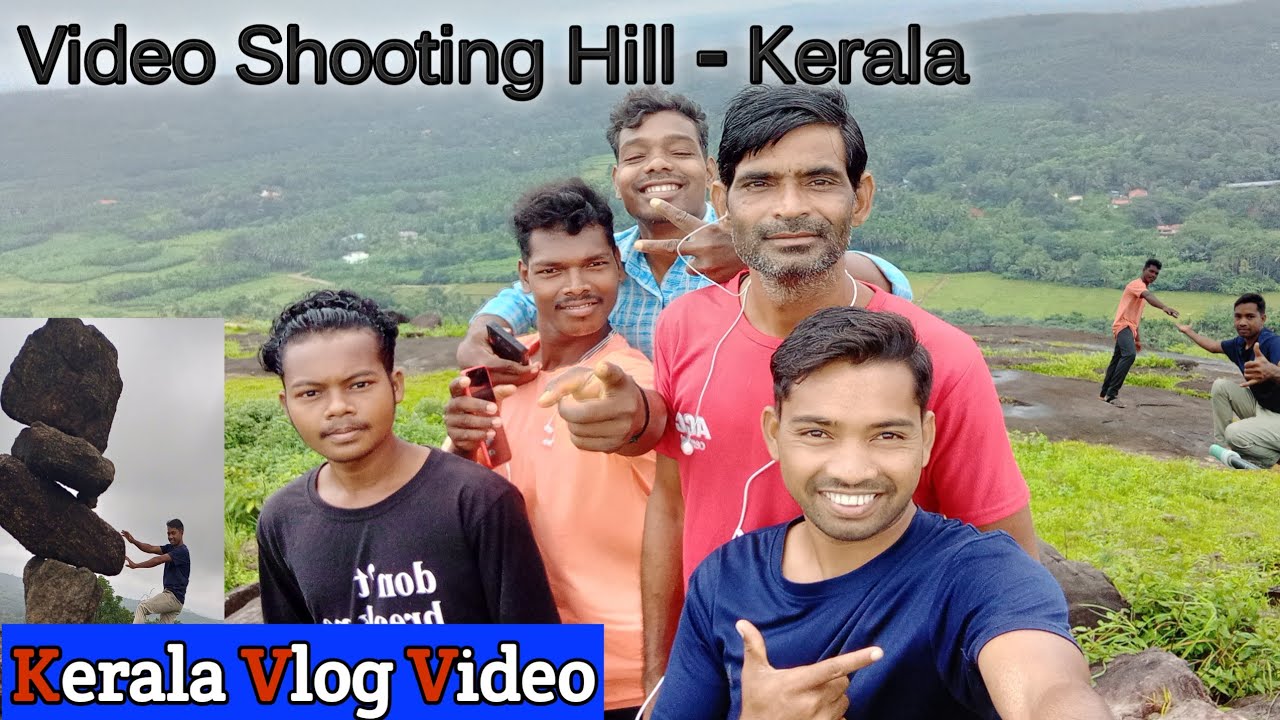 Kerala New Vlog~1 || Video Shooting Hill-Kerala | Happy Moment Hemanta