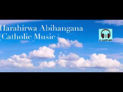 Harahirwa Abihangana  Catholic Music 