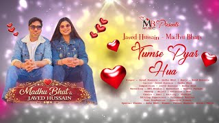 Tumse Pyaar Hua |  Valentine's Special | Ft. Javed Hussain & Madhu Bhat #valentinesday #love