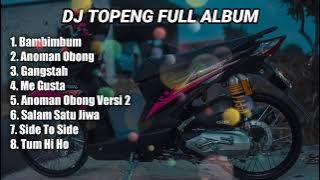 DJ TOPENG FULL ALBUM TERBARU - BAMBIMBUM | ANOMAN OBONG | GANGSTA | VIRAL TIKTOK | CEK SOUND HOREG