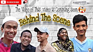 Behind the scene🤓| The video of This video is coming soon☺️| Everyone support us | Funny video |