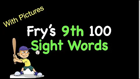 Fry's 9th 100 Sight Words With PICTURES