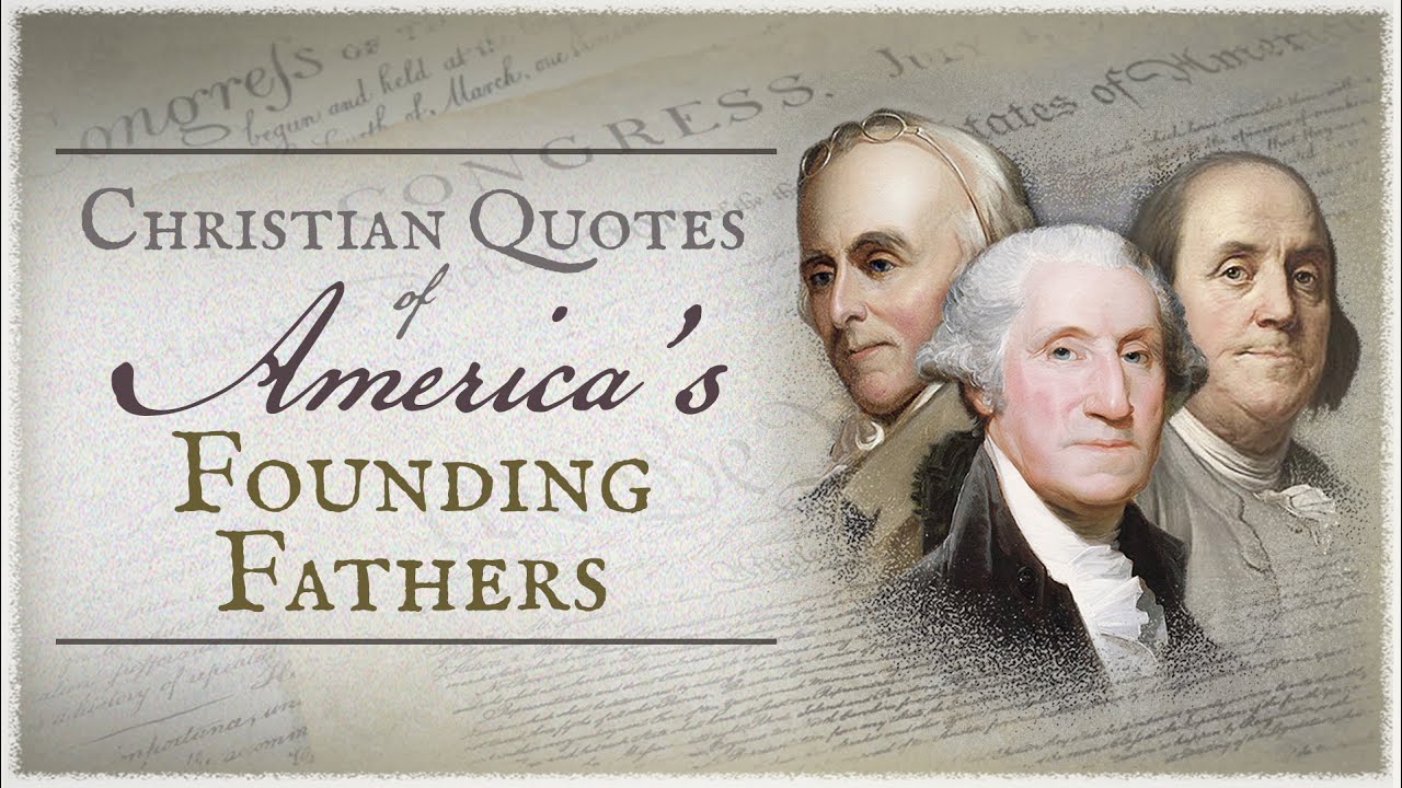 Christian Quotes of the Founding Fathers Video - YouTube