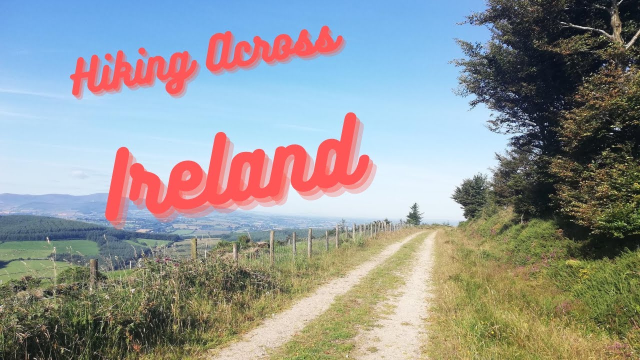 Hiking E8 Ireland Coast to Coast Part 1/4 YouTube