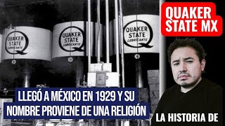 QUAKER STATE NACIÓ EN ESTADOS UNIDOS PERO ES PERCIBIDA COMO MEXICANA #cmnegocios 