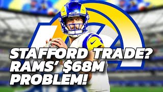 Why the Rams Won’t Trade Matthew Stafford – The $68M Cap Hit Problem Rams Over The Cap