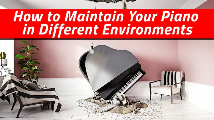 Essential Tips for Maintaining your Piano in Various Environments