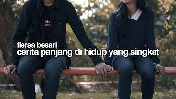 FIERSA BESARI - Cerita Panjang di Hidup yang Singkat (official lyric video)