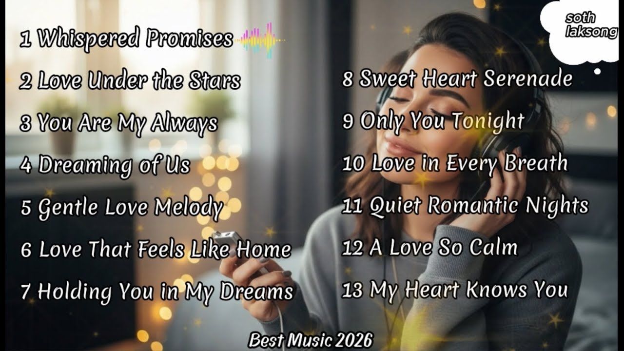 Romantic Love Songs Playlist 💕 40 Minutes of Soft & Sweet Music