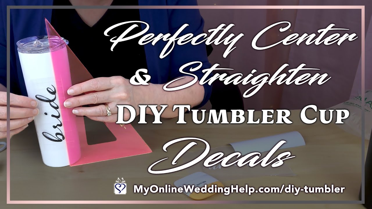 How To Center DIY Tumbler Decals 