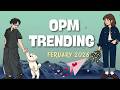 OPM New Hits Feruary 2026 Tagalog Songs Trending On Repeat Now