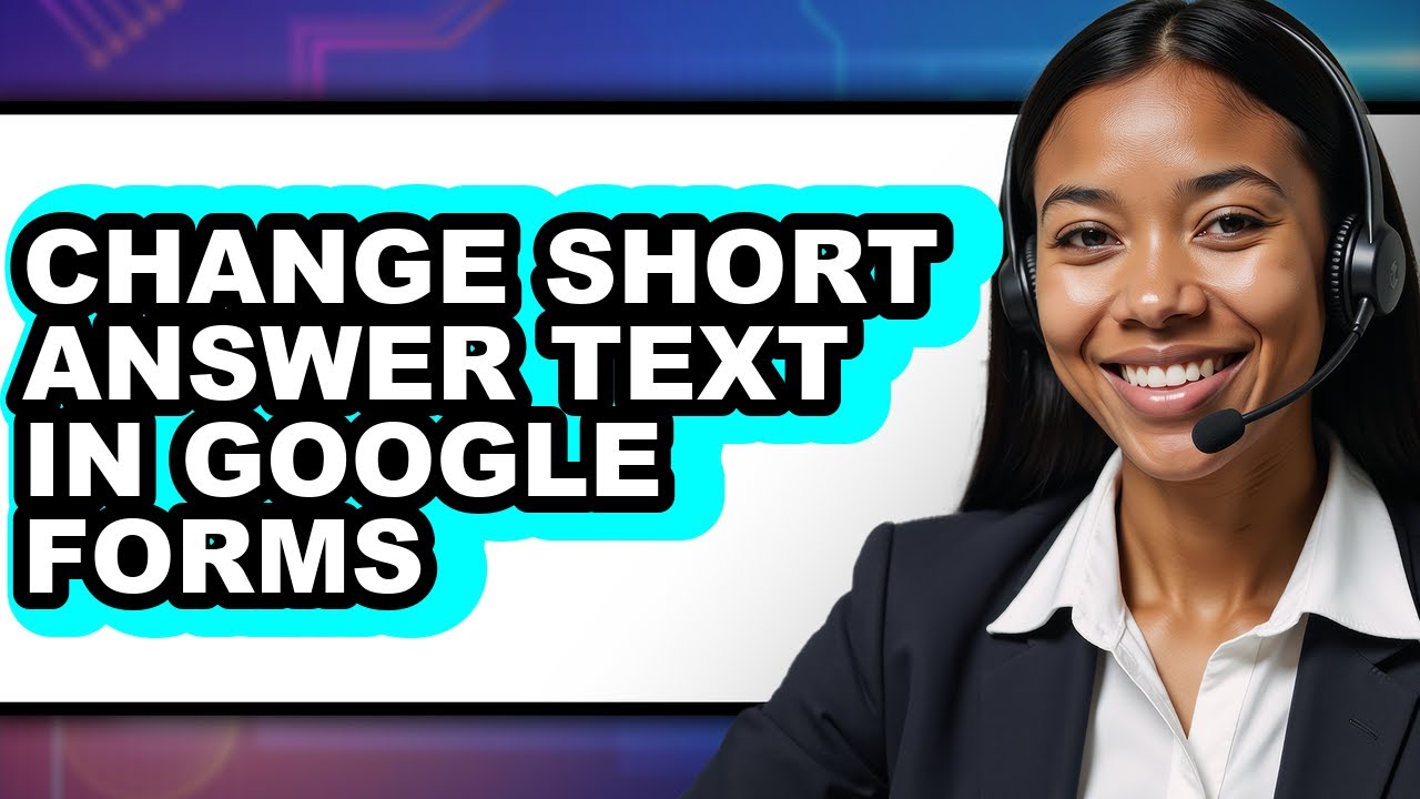 How to Change Short Answer Text in Google Forms - Easy Guide