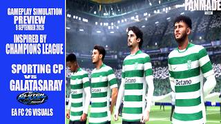 SPORTING CP vs GALATASARAY 🔥 | CHAMPIONS LEAGUE | GAMEPLAY SIMULATION PREVIEW | FC 26