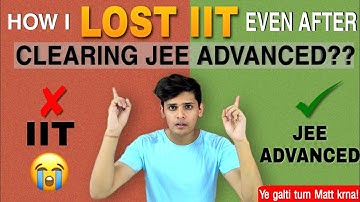 😭HOW I LOST IIT- AFTER CLEARING JEE ADVANCED|  MY IIT-JEE STORY🔥|