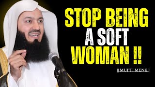 Stop Being a Soft Woman || Mufti Menk screenshot 4